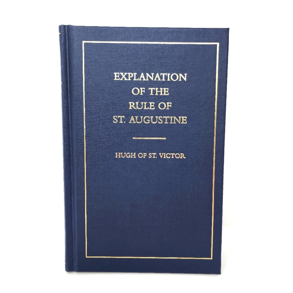 Explanation of the Rule of St. Augustine Hardback Book
